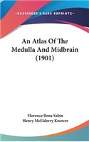 Atlas Of The Medulla And Midbrain (1901)