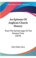 Epitome Of Anglican Church History