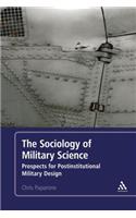 Sociology of Military Science: Prospects for Postinstitutional Military Design