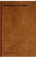 Metallurgy Of Copper