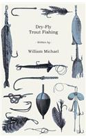 Dry-Fly Trout Fishing