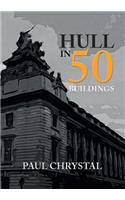 Hull in 50 Buildings