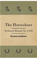 Horseshoer - Technical Manual No. 2-220