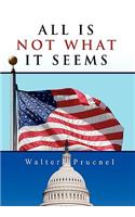 All Is Not What It Seems: (English)