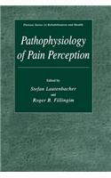 Pathophysiology of Pain Perception