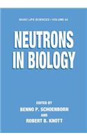 Neutrons in Biology