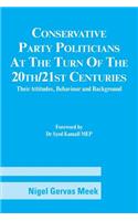 Conservative Party Politicians at the Turn of the 20th/21st Centuries