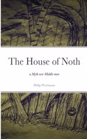 House of Noth: a Myth over Middle-mere