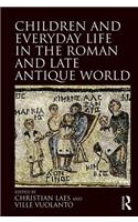 Children and Everyday Life in the Roman and Late Antique World