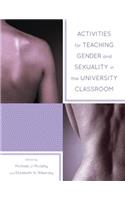 Activities for Teaching Gender and Sexuality in the University Classroom