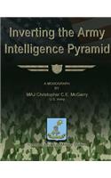 Inverting the Army Intelligence Pyramid