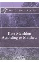 Kata Matthaion According to Matthew