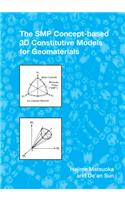 The SMP Concept-Based 3D Constitutive Models for Geomaterials