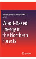 Wood-Based Energy in the Northern Forests