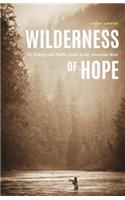 Wilderness of Hope: Fly Fishing and Public Lands in the American West(Outdoor Lives)
