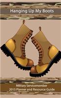 Hanging Up My Boots: Planner/Journal for Military Service Members