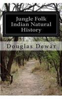 Jungle Folk Indian Natural History