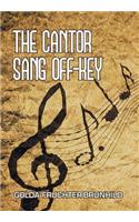 The Cantor Sang Off-Key: (English)