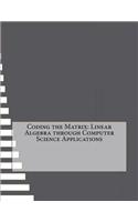 Coding the Matrix: Linear Algebra Through Computer Science Applications