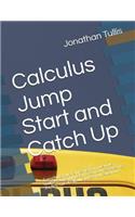 Calculus Jump Start and Catch Up