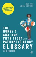 Nurse′s Anatomy, Physiology and Pathophysiology Glossary