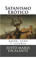 Satanismo Erotico: Amor, sexo y lujuria