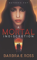 Mortal Indiscretion; Author's Cut