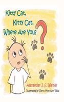 Kitty Cat, Kitty Cat, Where Are You?