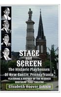 Stage and Screen - The Historic Playhouses of New Castle, Pennsylvania