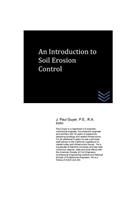 An Introduction to Soil Erosion Control: (Geotechnical Engineering)