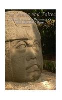 Olmec and Toltec: The History of Early Mesoamerica's Most Influential Cultures