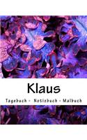 Klaus - Tagebuch - Notizbuch - Malbuch: Namensbuch Geschenkbucch männlicher Vorname Klaus