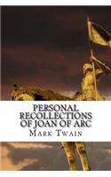 Personal Recollections of Joan of Arc