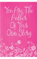 Pastel Chalkboard Journal - You Are The Author Of Your Own Story (Pink)