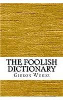 The Foolish Dictionary