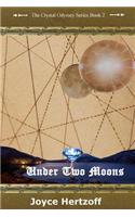 Under Two Moons: The Crystal Odyssey Book 2