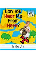Can You Hear Me from Here?