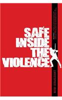 Safe Inside the Violence: Crime Stories