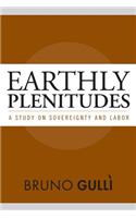 Earthly Plenitudes