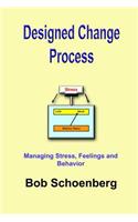 Designed Change Process