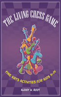 The Living Chess Game