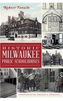 Historic Milwaukee Public Schoolhouses