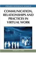 Communication, Relationships and Practices in Virtual Work