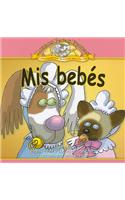 Mis Bebes = My Babies