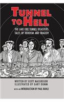 Tunnel to Hell: The Lake Erie Tunnel Disasters-Tales of Heroism and Tragedy