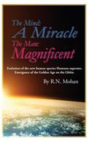 The Mind: A Miracle the Man: Magnificent