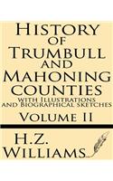 History of Trumbull and Mahoning Counties with Illustrations and Biographical Sketches (Volume 2)