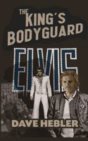 King's Bodyguard - A Martial Arts Legend Meets the King of Rock 'n Roll (hardback)