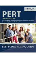 PERT Test Study Guide: PERT Exam Prep Review and Practice Test Questions for the Florida Postsecondary Education Readiness Test