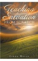 Teaching Salvation from Scratch